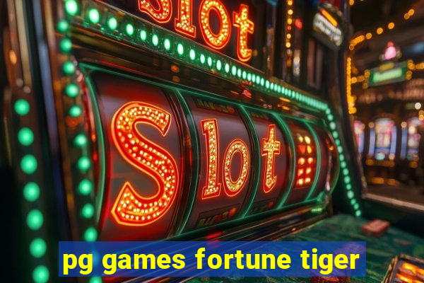 pg games fortune tiger